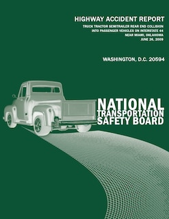 Front cover_Truck-Tractor Semitrailer Rear-End Collision Into Passenger Vehicles on Interstate 44 Near Miami, Oklahoma June 26, 2009