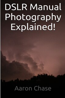 DSLR Manual Photography Explained! - How to Use Manual Mode...