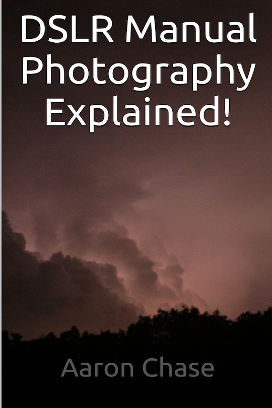 DSLR Manual Photography Explained! - How to Use Manual Mode...