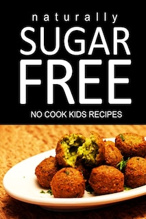 Front cover_Naturally Sugar Free - No Cook Kids Recipes