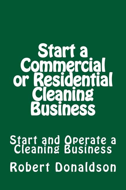 Couverture_Start a Commercial or Residential Cleaning Business