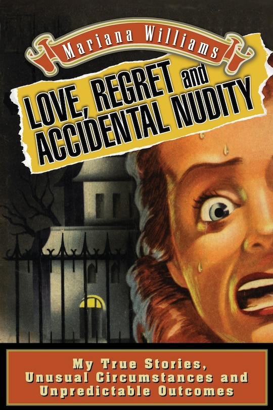 Front cover_Love, Regret and Accidental Nudity