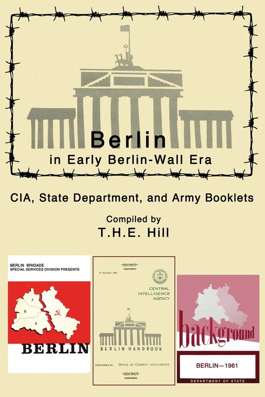 Berlin in Early Berlin-Wall Era CIA, State Department, and Army Booklets
