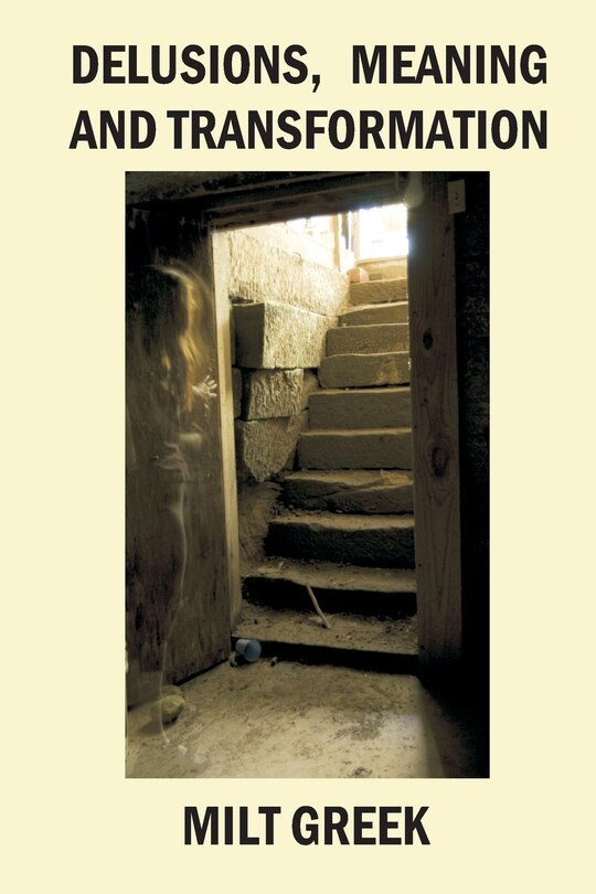 Delusions, Meaning And Transformation