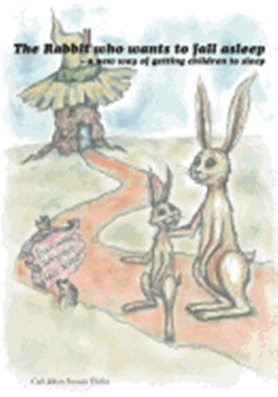 The Rabbit Who Wants To Fall Asleep A New Way Of Getting Children To Sleep: A New Way of Getting Children to Sleep