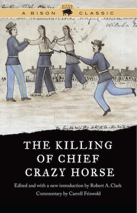 The Killing of Chief Crazy Horse