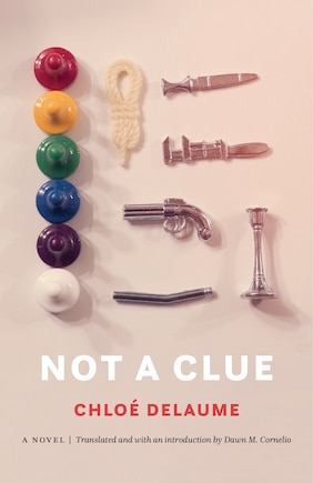 Not a Clue: A Novel