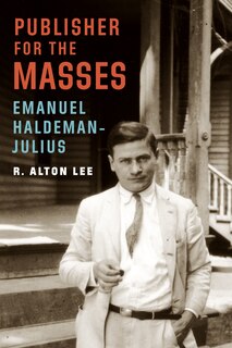 Front cover_Publisher for the Masses, Emanuel Haldeman-Julius