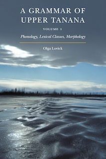 Front cover_A Grammar of Upper Tanana, Volume 1