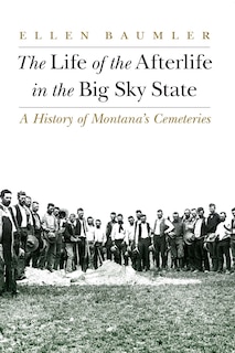 Couverture_The Life of the Afterlife in the Big Sky State