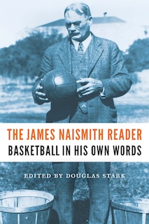 Front cover_The James Naismith Reader