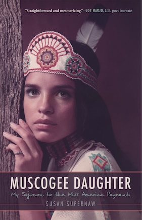 Muscogee Daughter: My Sojourn To The Miss America Pageant