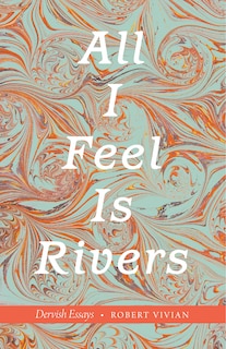 Front cover_All I Feel Is Rivers