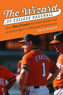 Front cover_The Wizard of College Baseball