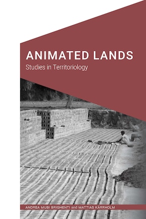 Animated Lands: Studies In Territoriology