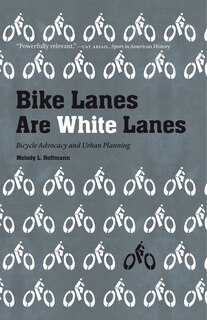 Front cover_Bike Lanes Are White Lanes