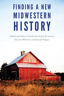 Front cover_Finding A New Midwestern History