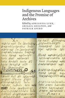 Front cover_Indigenous Languages And The Promise Of Archives