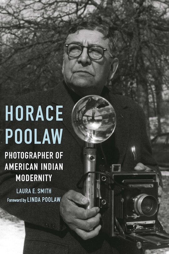 Front cover_Horace Poolaw, Photographer Of American Indian Modernity