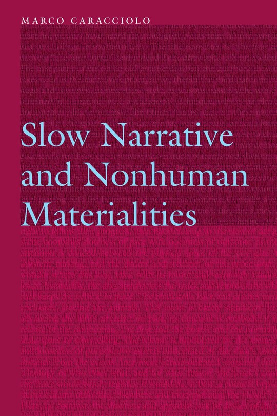 Couverture_Slow Narrative And Nonhuman Materialities