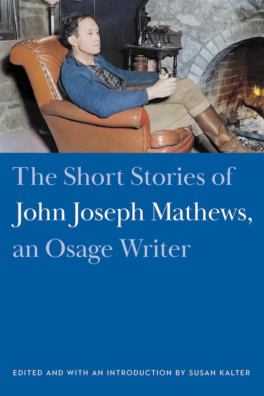 Front cover_The Short Stories of John Joseph Mathews, an Osage Writer