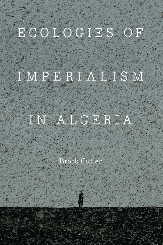 Front cover_Ecologies of Imperialism in Algeria