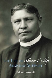 Front cover_The Life of Sherman Coolidge, Arapaho Activist