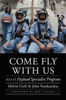 Come Fly with Us: NASA's Payload Specialist Program