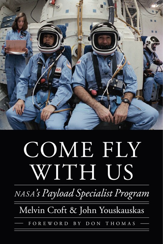 Come Fly with Us: NASA's Payload Specialist Program