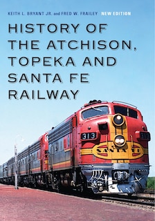 Front cover_History of the Atchison, Topeka and Santa Fe Railway