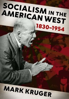 Front cover_Socialism in the American West, 1830-1954