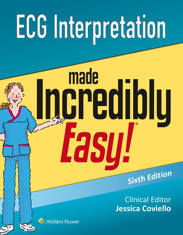 Front cover_Ecg Interpretation Made Incredibly Easy