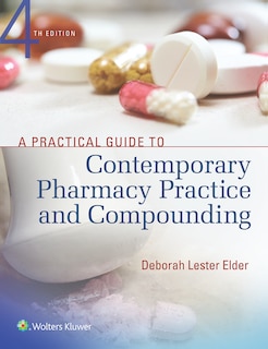 Front cover_A Practical Guide To Contemporary Pharmacy Practice And Compounding