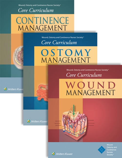 Wound, Ostomy And Continence Nurses Society Core Curriculum Package: Wound Management, Ostomy Management, And Continence Management, First Edition