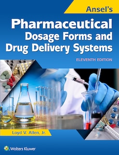 Couverture_Ansel's Pharmaceutical Dosage Forms And Drug Delivery Systems