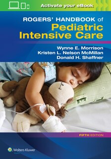 Front cover_Rogers' Handbook Of Pediatric Intensive Care