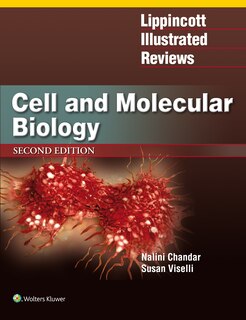 Lippincott Illustrated Reviews: Cell And Molecular Biology