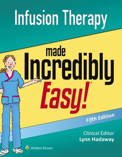 Front cover_Infusion Therapy Made Incredibly Easy