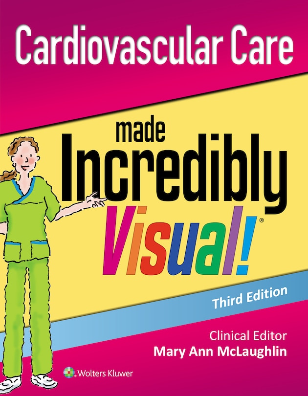 Front cover_Cardiovascular Care Made Incredibly Visual!