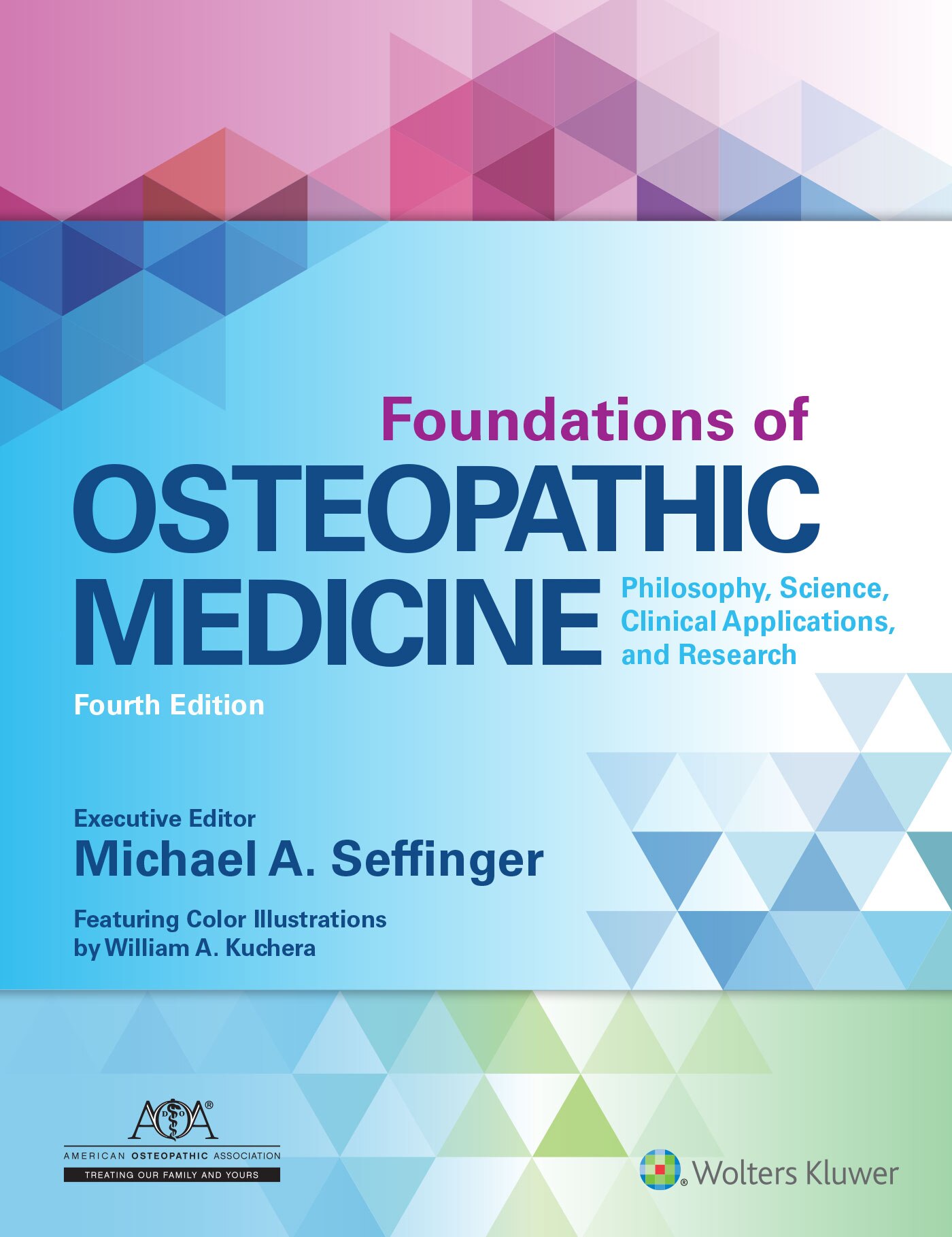Foundations Of Osteopathic Medicine: Philosophy, Science, Clinical