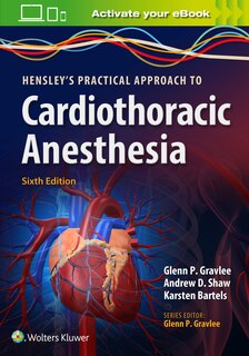Couverture_Hensley's Practical Approach To Cardiothoracic Anesthesia