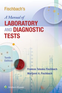 Front cover_Fischbach's A Manual Of Laboratory And Diagnostic Tests