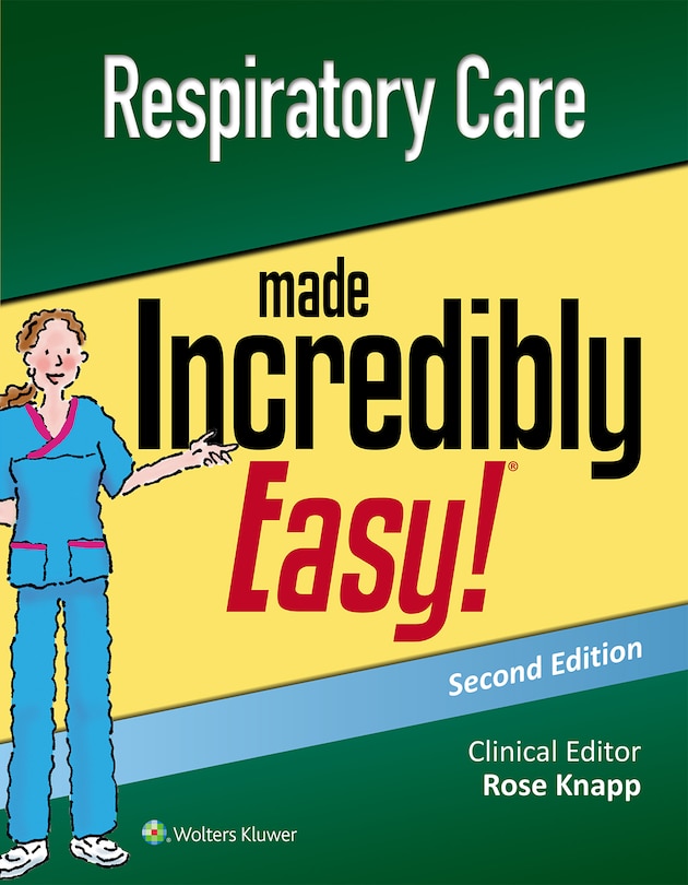 Front cover_Respiratory Care Made Incredibly Easy