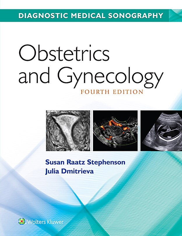 Diagnostic Medical Sonography/ Obstetrics And Gynecology 4e With Student Workbook Package