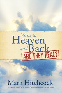 Couverture_Visits To Heaven And Back: Are They Real?