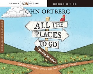 Front cover_All The Places To Go . . . How Will You Know?