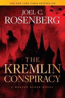 Front cover_The Kremlin Conspiracy: A Marcus Ryker Series Political and Military Action Thriller