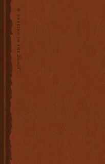 Front cover_Dancing In The Desert Devotional Bible Nlt (leatherlike, Sienna)