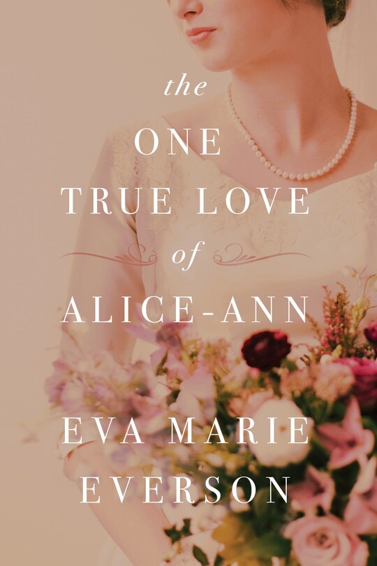 Front cover_The One True Love of Alice-Ann