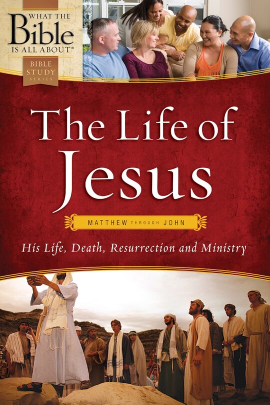 Front cover_The Life of Jesus: Matthew through John
